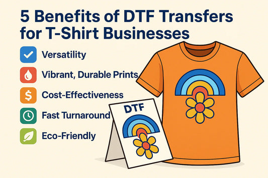 5 Benefits of Custom DTF Transfers For T-Shirt Businesses