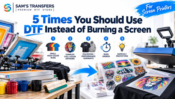 5 Times You Should Use DTF Instead of Burning a Screen