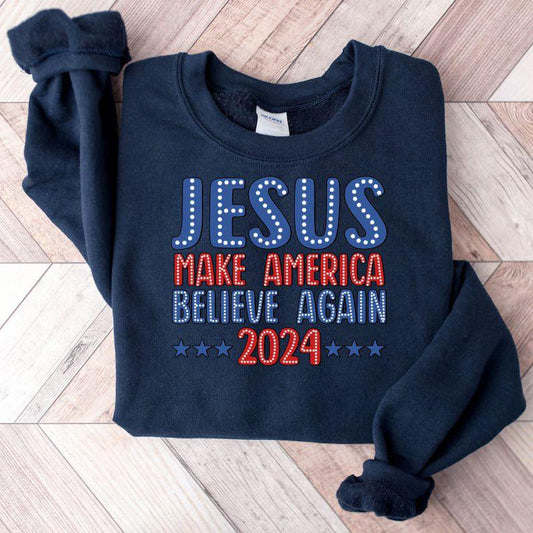 Jesus Make America Believe Again 2024 - 4th of July Ready-to-Press DTF Transfer - Sam's DTF Transfers