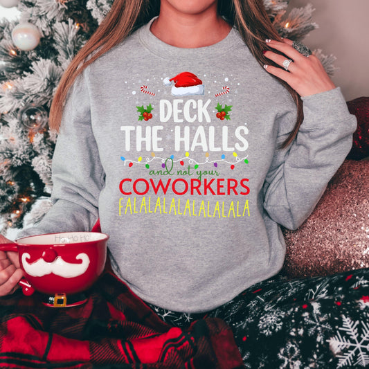 Deck the Halls Not Coworkers Christmas DTF Transfer - Sam's DTF Transfers