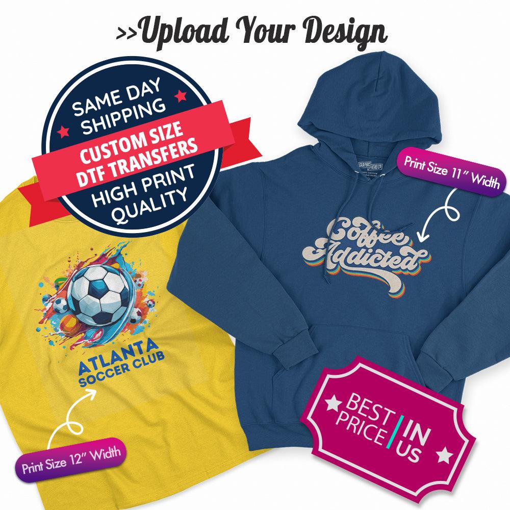 Upload Your Design - By Size Transfers - Sam's DTF Transfers