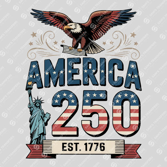 USA 250 Years Anniversary DTF Transfer | 4th of July Design | FR2157