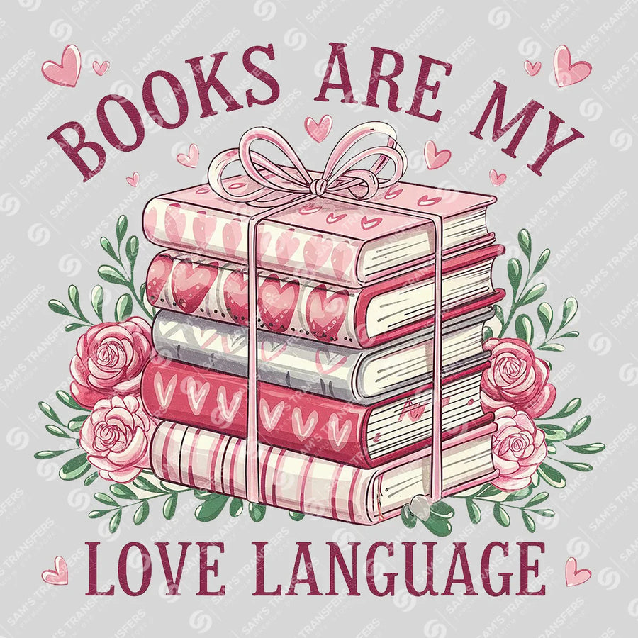 "Books Are My Love Language" Ready-to-Press DTF Transfer