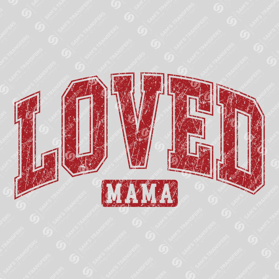 "LOVED Mama" Mother's Day Ready DTF Transfer