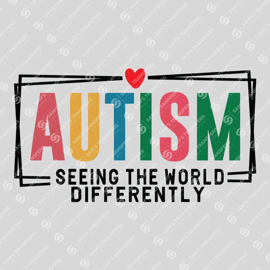 Autism Seeing the World Differently DTF Transfer