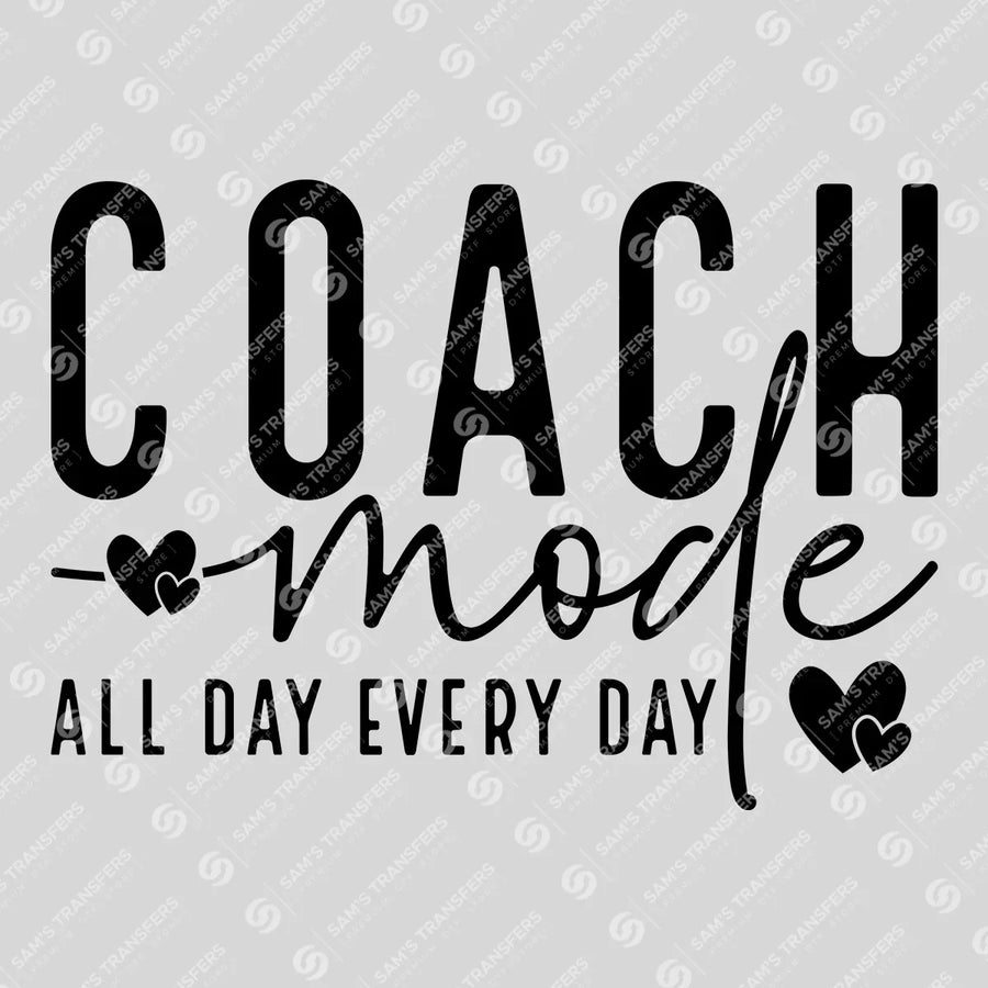 Coach Mode All Day Every Day DTF Transfers Ready to Press