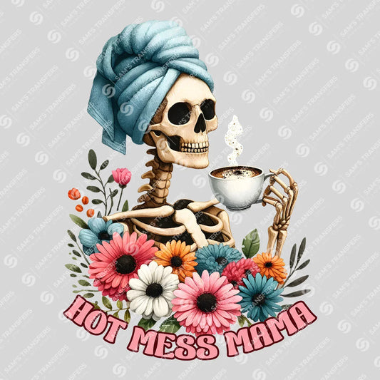 Hot Mess Mama DTF Transfer – Funny Skeleton Coffee Lover Design