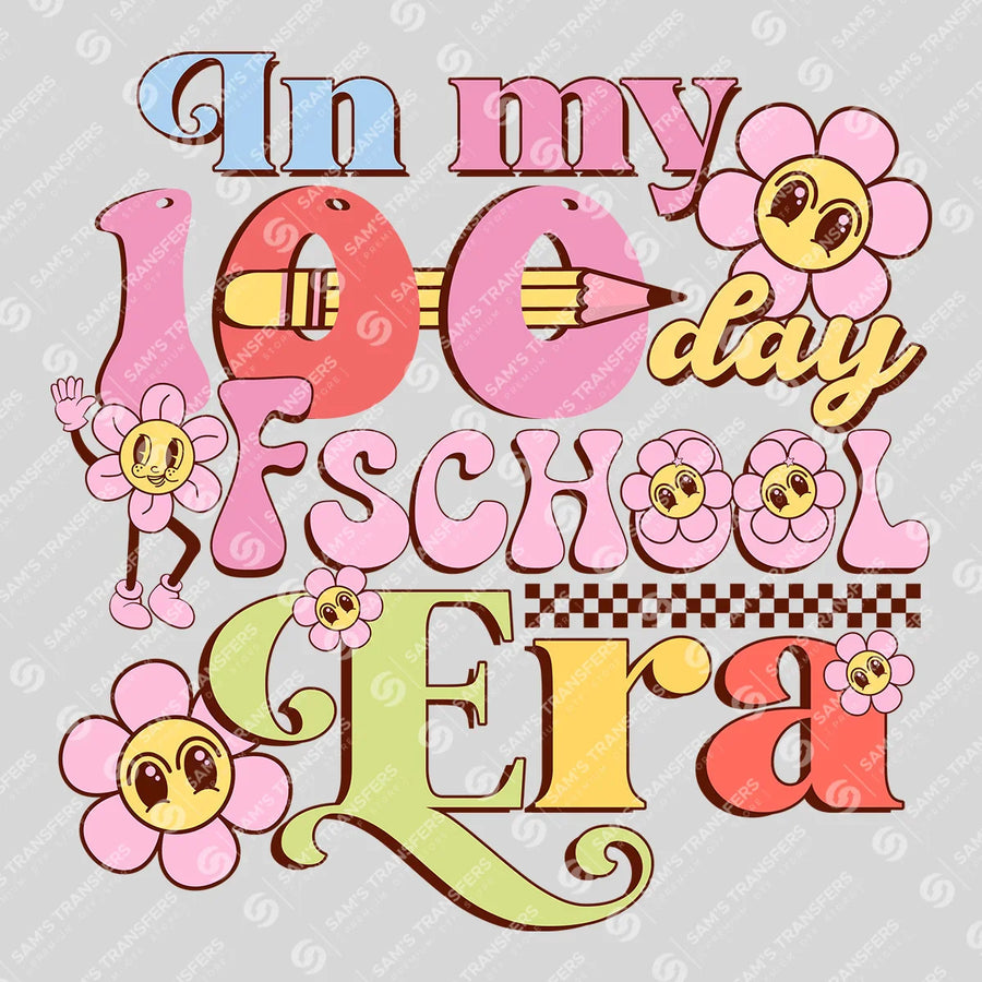 "In My 100 Day of School Era" Ready-to-Press DTF Transfer