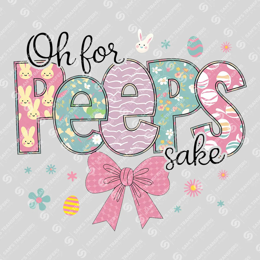 Oh for Peeps Sake Easter Ready-to-Press DTF Transfer