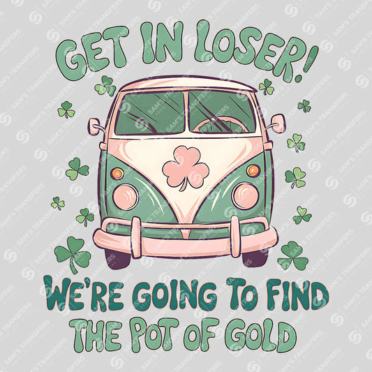Get In Loser St. Patrick’s Day Ready-to-Press DTF Transfer