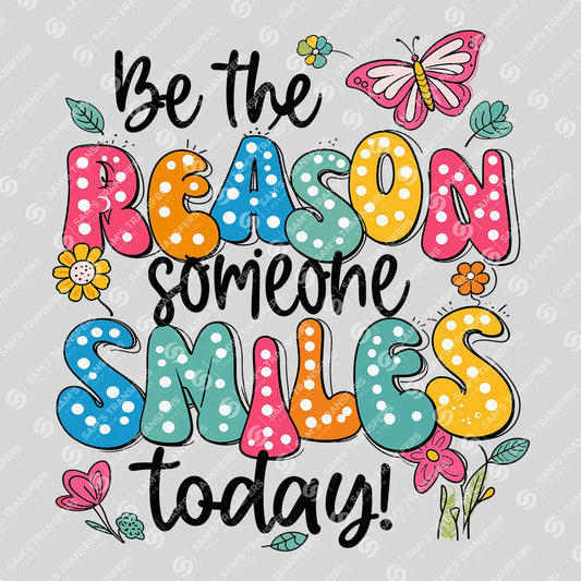 Be the Reason Someone Smiles Today – Colorful Polka Dot DTF Transfer