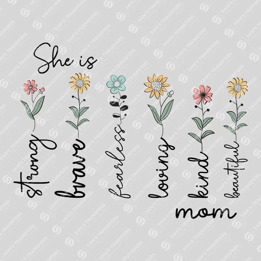 She is Strong, Brave, Fearless, Loving, Kind, Beautiful – Mom