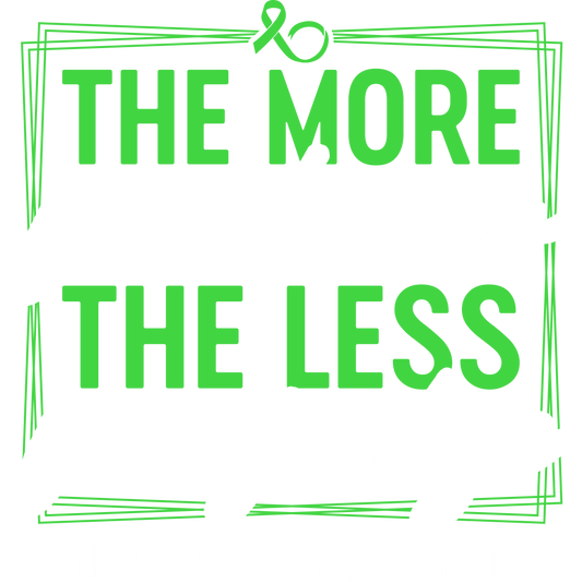 The More You Know, The Less You Judge – Mental Health Awareness DTF Transfer