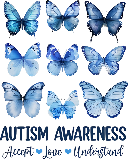 DTF transfer design with nine blue butterflies and text reading “Autism Awareness – Accept, Love, Understand” for autism support apparel.
