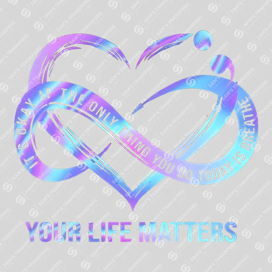 Your Life Matters – Breathe & Heart Awareness DTF Transfer