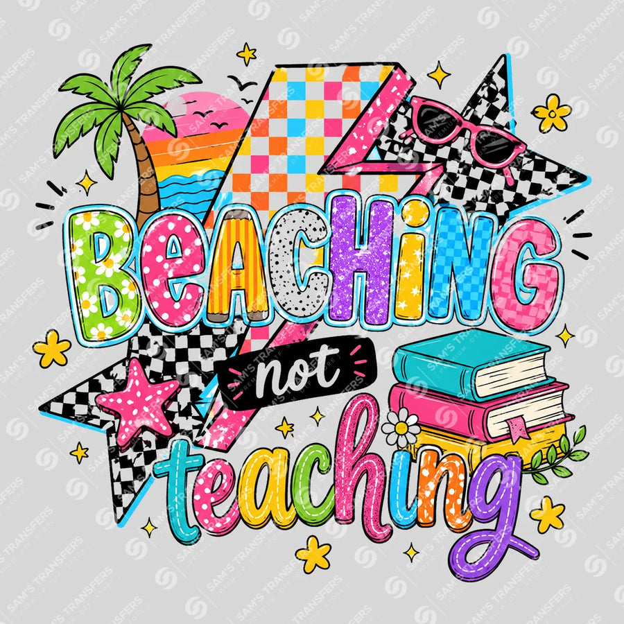 Beaching Not Teaching Ready-to-Press DTF Transfer | SAT00030
