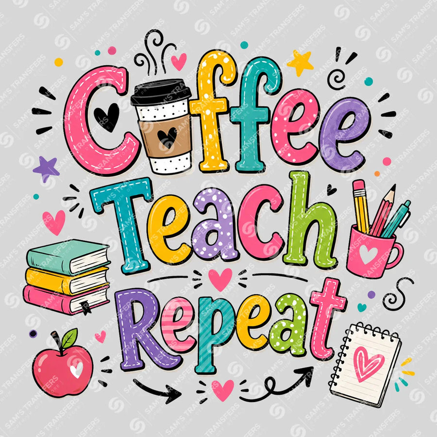 Coffee Teach Repeat Ready-to-Press DTF Transfer | SAT00053