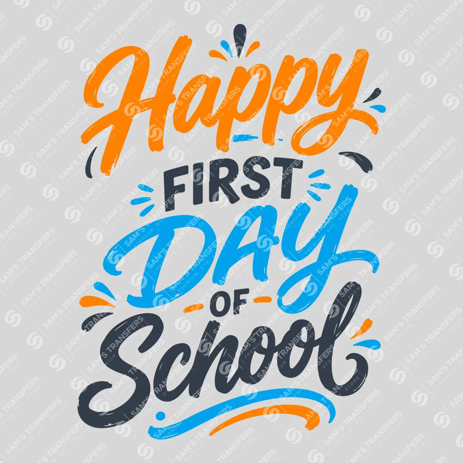 Happy First Day of School Ready-to-Press DTF Transfer | SAT00071