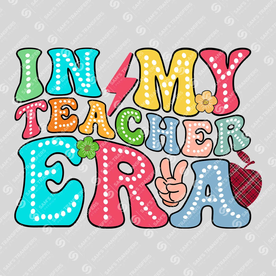 In My Teacher Era Ready-to-Press DTF Transfer | SAT00152