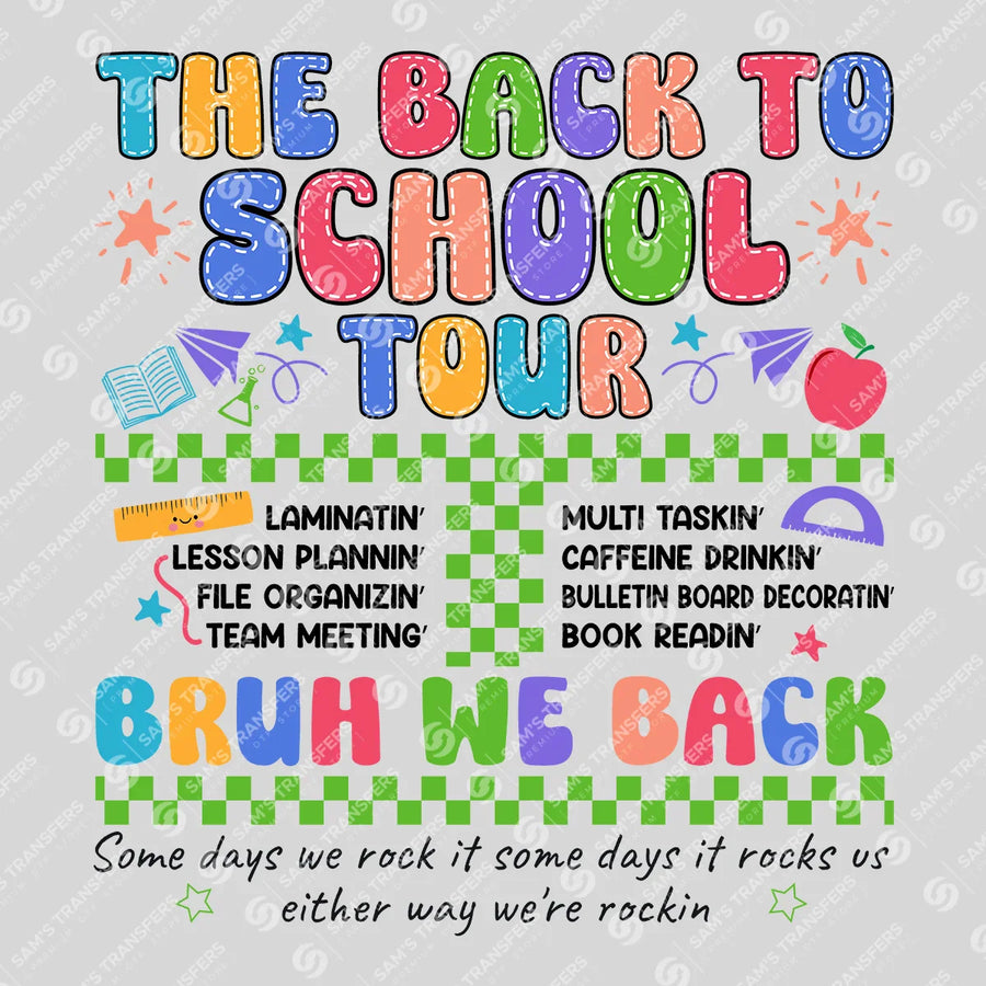 Back to School Tour Bruh We Back Ready-to-Press DTF Transfer | SAT00155