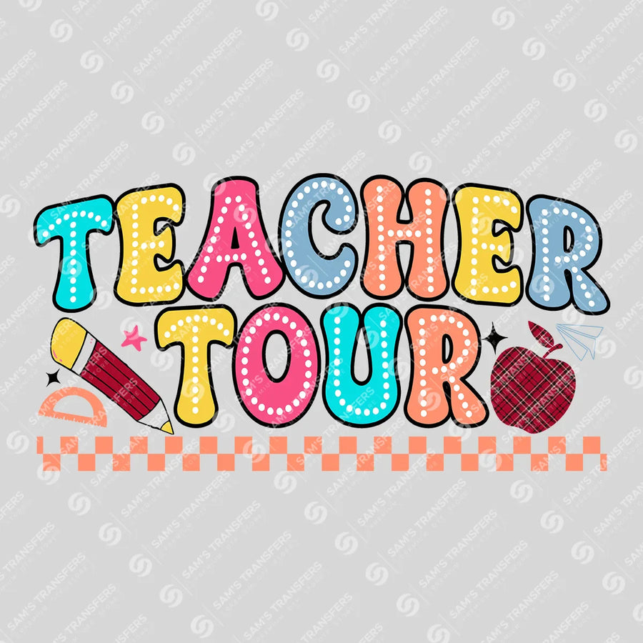 Teacher Tour Ready-to-Press DTF Transfer | SAT00159