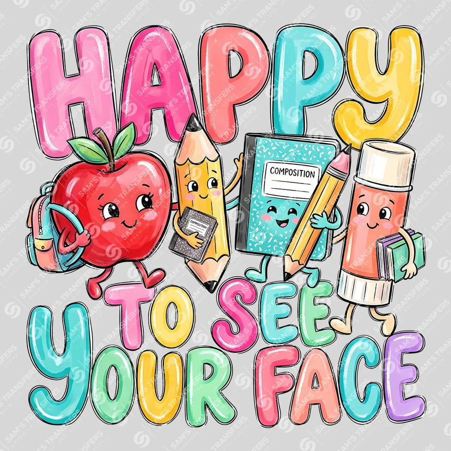 Happy to See Your Face Ready-to-Press DTF Transfer | SAT00166