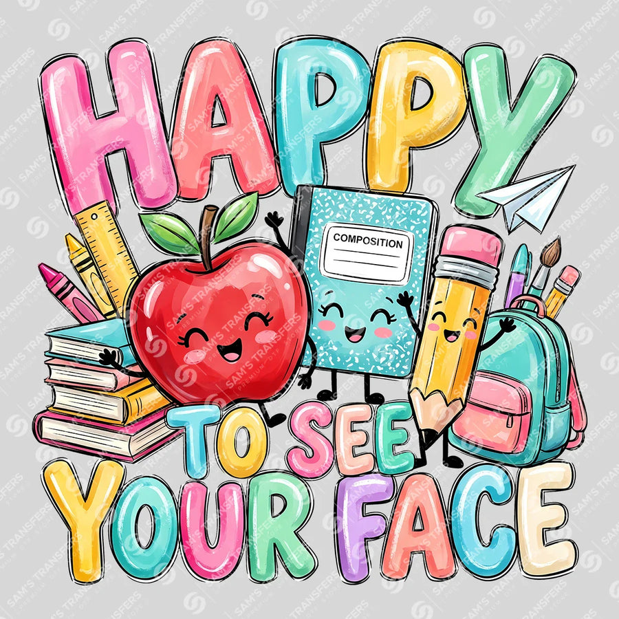 Happy to See Your Face Ready-to-Press DTF Transfer | SAT00168