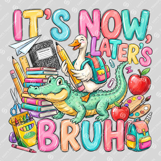 Apparel featuring a It's Now Later's Bruh-themed DTF transfer.
