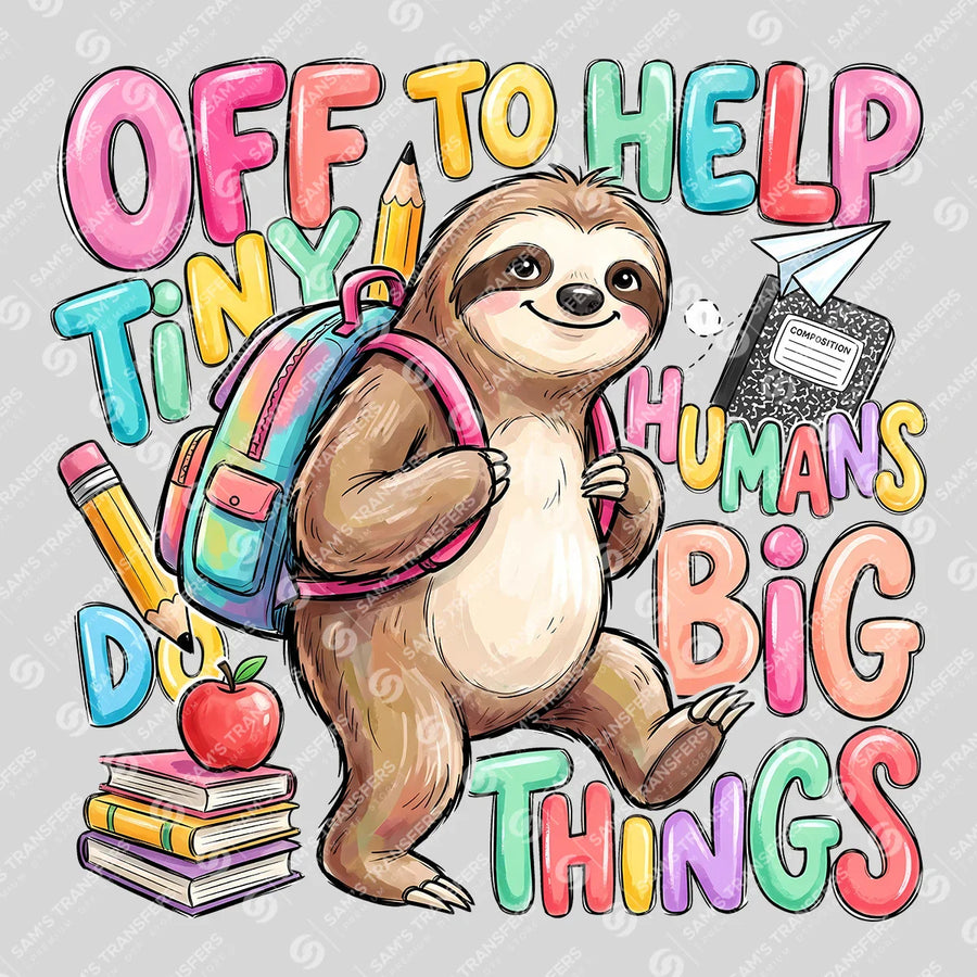 Off to Help Tiny Humans Do Big Things Ready-to-Press DTF Transfer | SAT00177