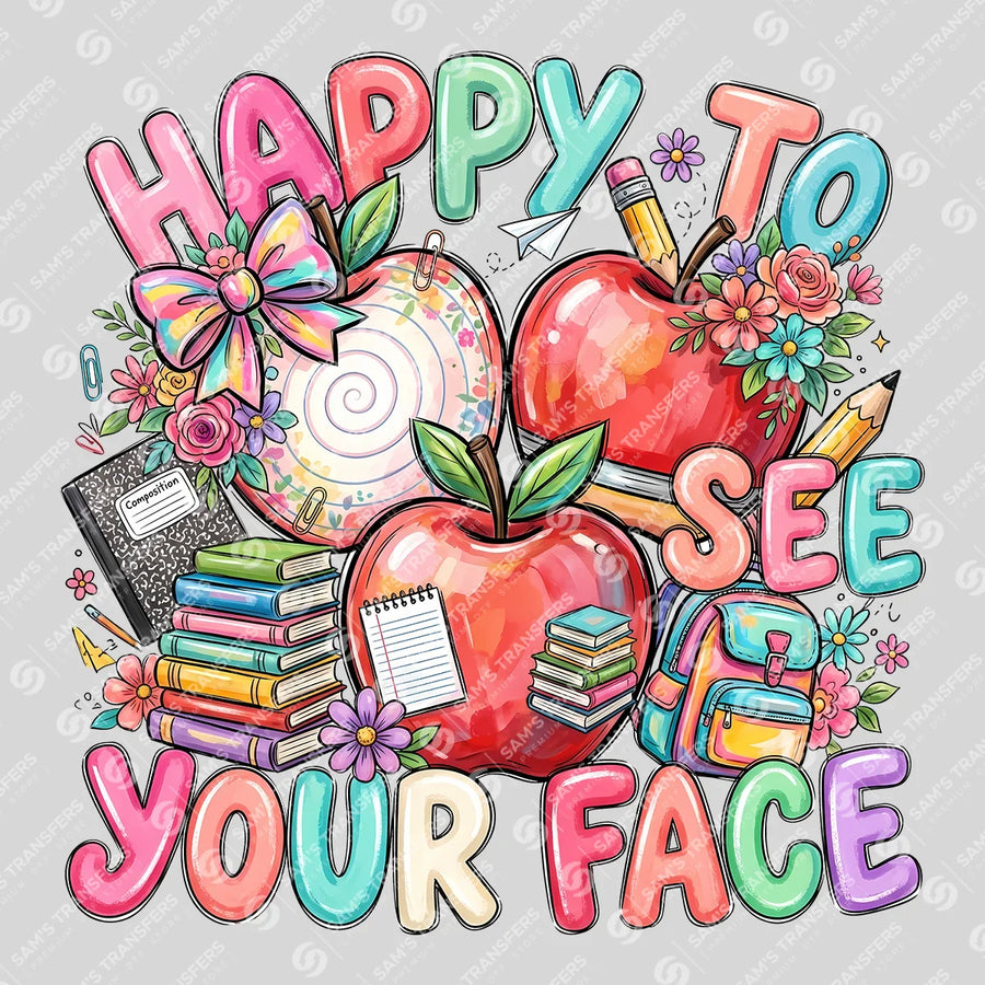 Happy to See Your Face Ready-to-Press DTF Transfer | SAT00182