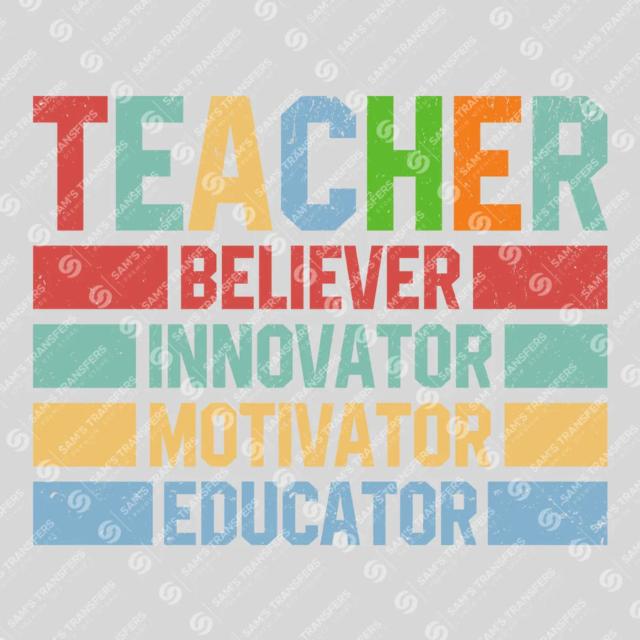Teacher Believer Innovator Motivator Educator Ready-to-Press DTF Transfer | SAT00200