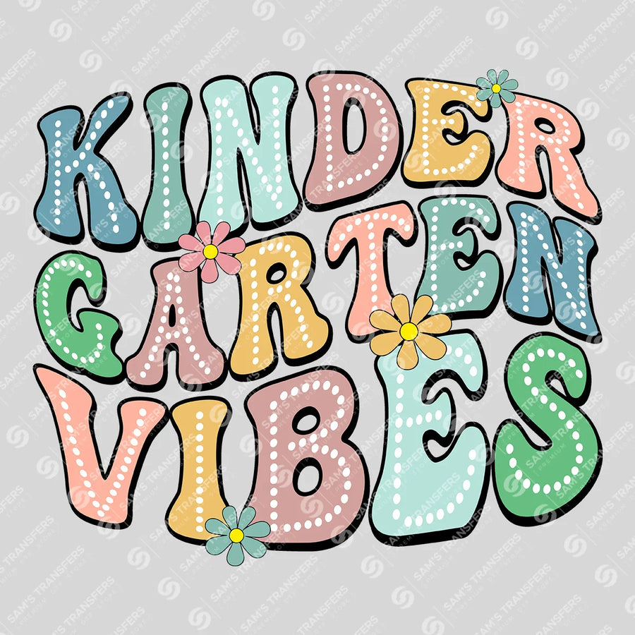 Kindergarten Vibes Ready-to-Press DTF Transfer | SAT00212