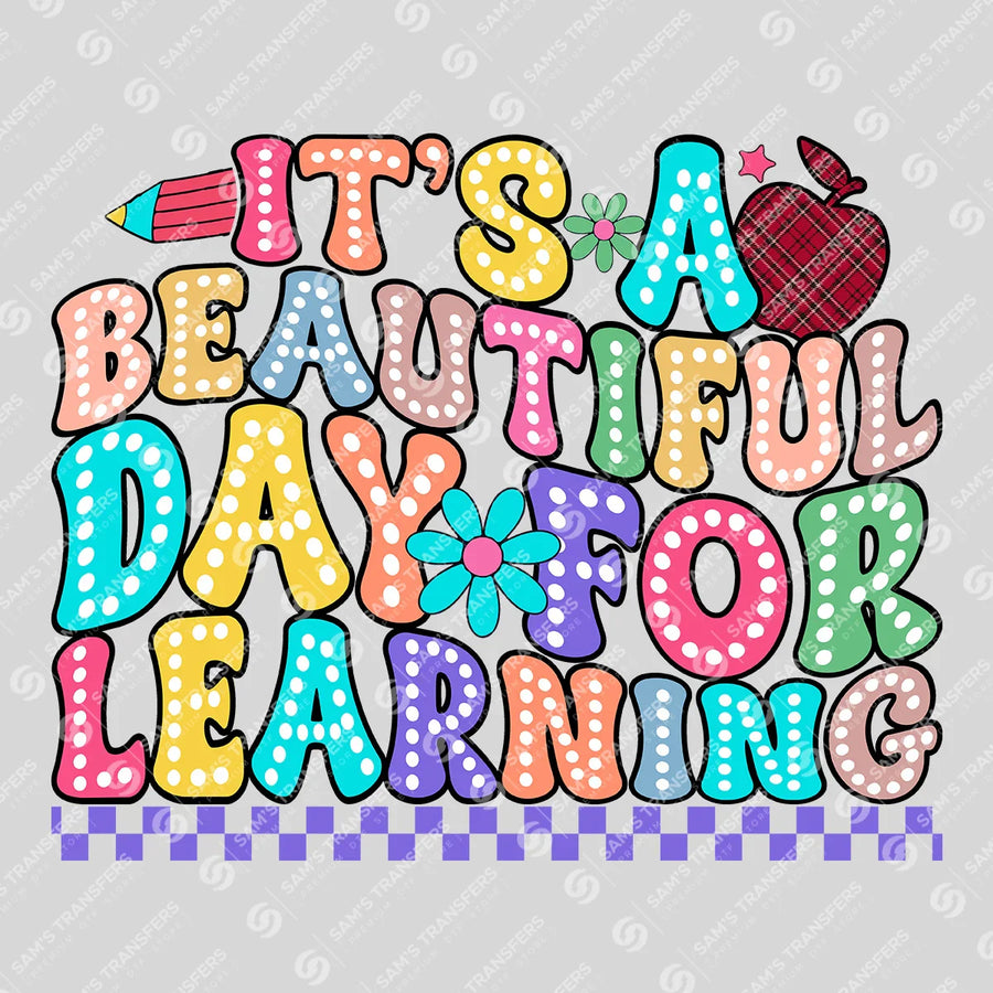 It's a Beautiful Day for Learning Ready-to-Press DTF Transfer | SAT00224