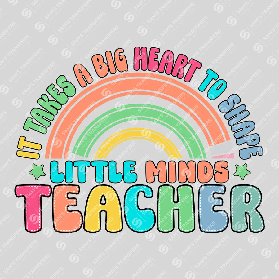 It Takes a Big Heart Teacher Ready-to-Press DTF Transfer | SAT00235