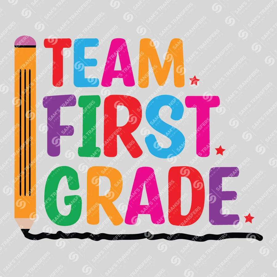 Team First Grade Pencil Ready-to-Press DTF Transfer | SAT00258