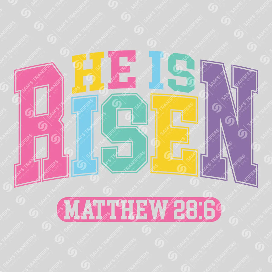 He Is Risen Matthew 28 Ready-to-Press DTF Transfer | SAT00324