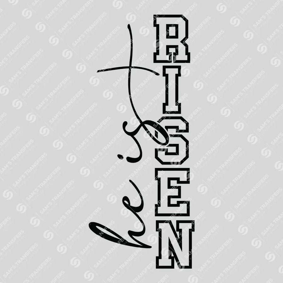 He Is Risen Vertical Ready-to-Press DTF Transfer | SAT00327