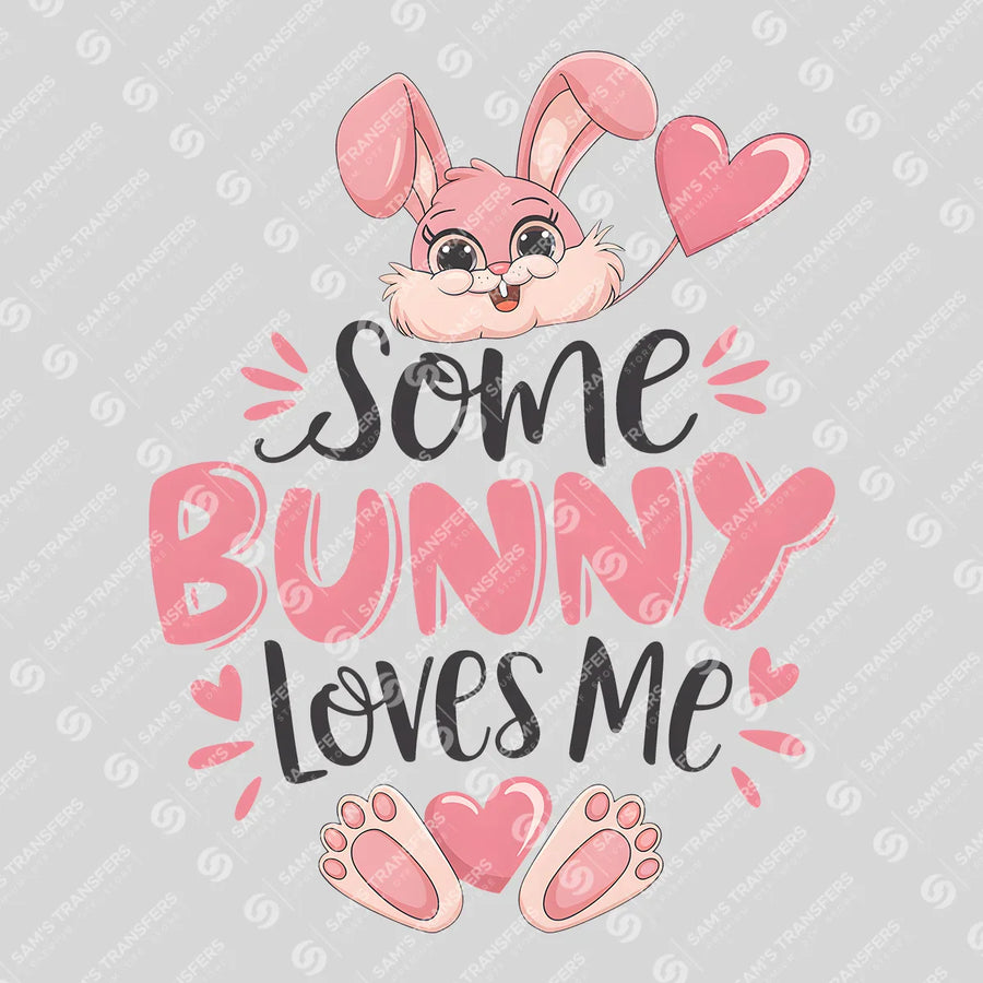 Some Bunny Loves Me Ready-to-Press DTF Transfer | SAT00417