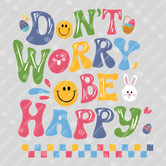 Apparel featuring a Don't Worry Be Happy-themed DTF transfer.