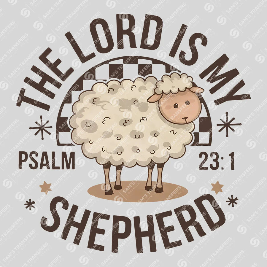 The Lord Is My Shepherd Ready-to-Press DTF Transfer | SAT00459