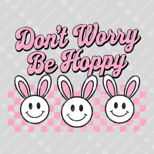Apparel featuring a Don't Worry Be Hoppy Smileys-themed DTF transfer.