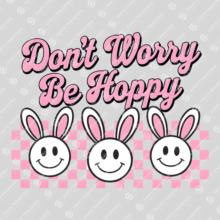 Don't Worry Be Hoppy Smileys Ready-to-Press DTF Transfer | SAT00483