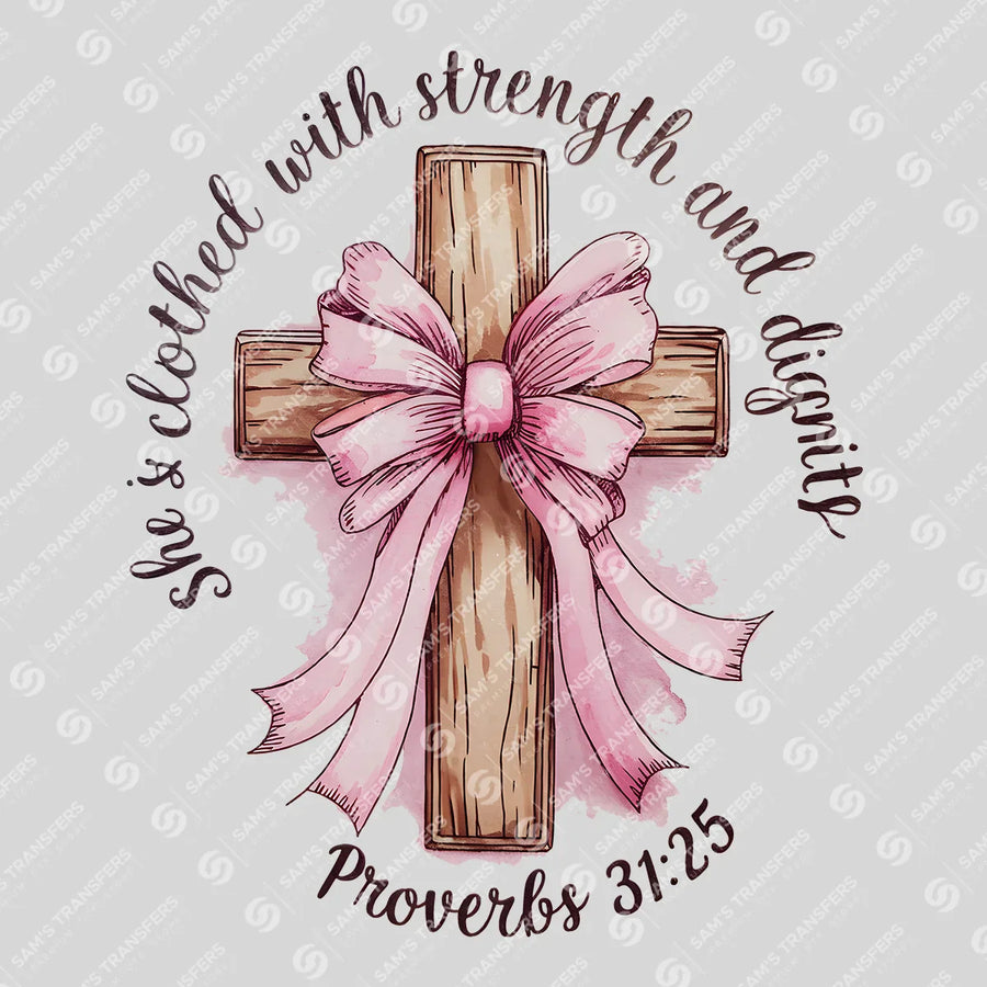 She Is Clothed with Strength Ready-to-Press DTF Transfer | SAT00490