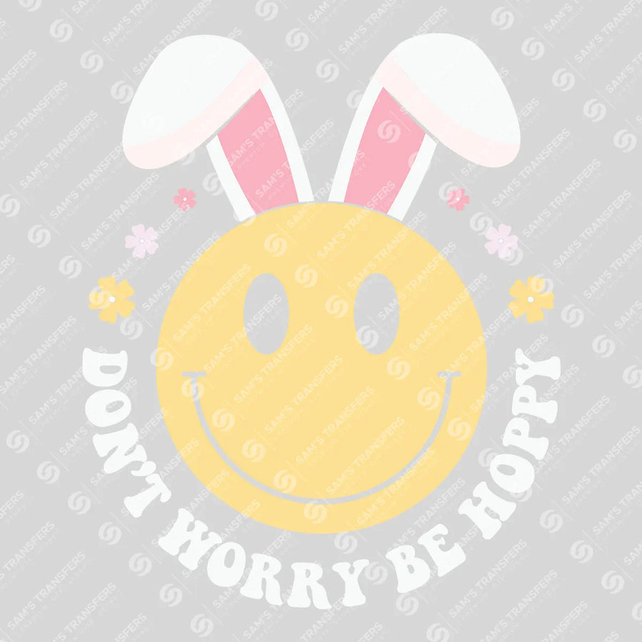 Don't Worry Be Hoppy Bunny Smiley Ready-to-Press DTF Transfer | SAT00494
