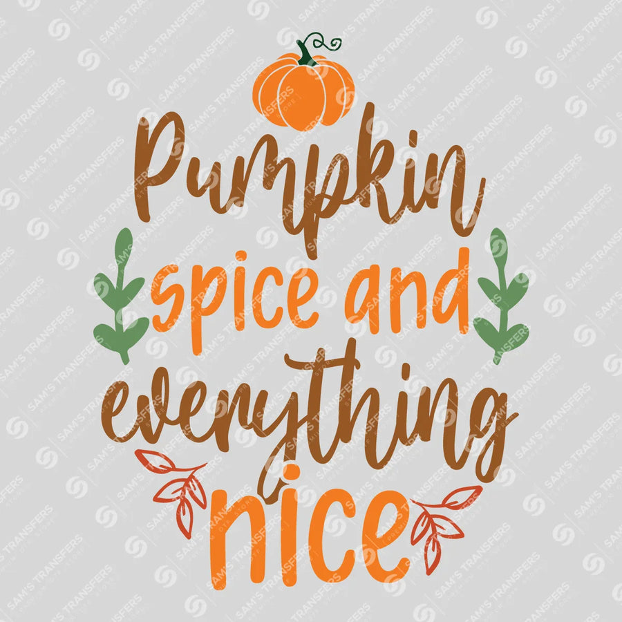 Pumpkin Spice And Everything Nice Ready-to-Press DTF Transfer | SAT00649