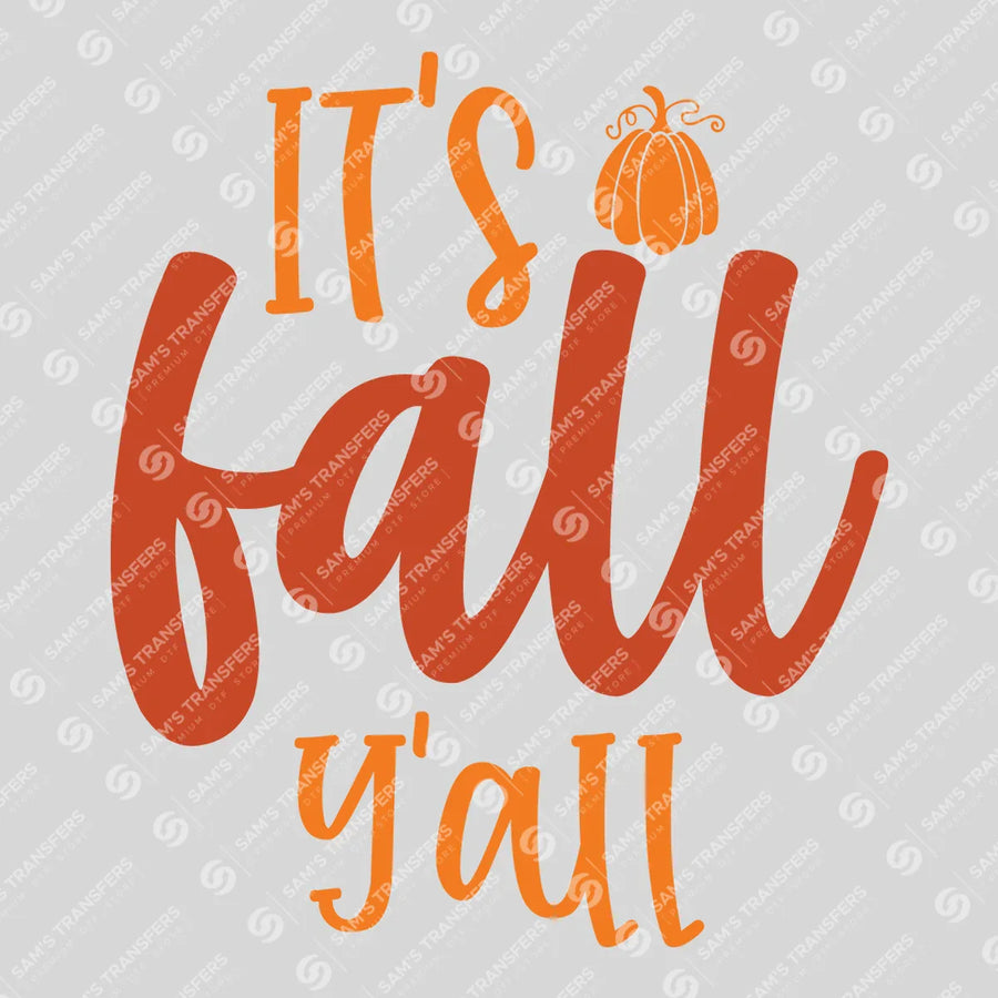 It's Fall Y'all Ready-to-Press DTF Transfer | SAT00659