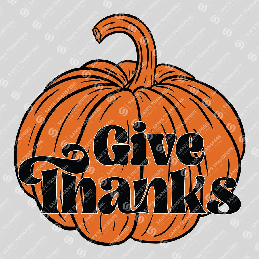 Give Thanks Pumpkin Ready-to-Press DTF Transfer | SAT00722