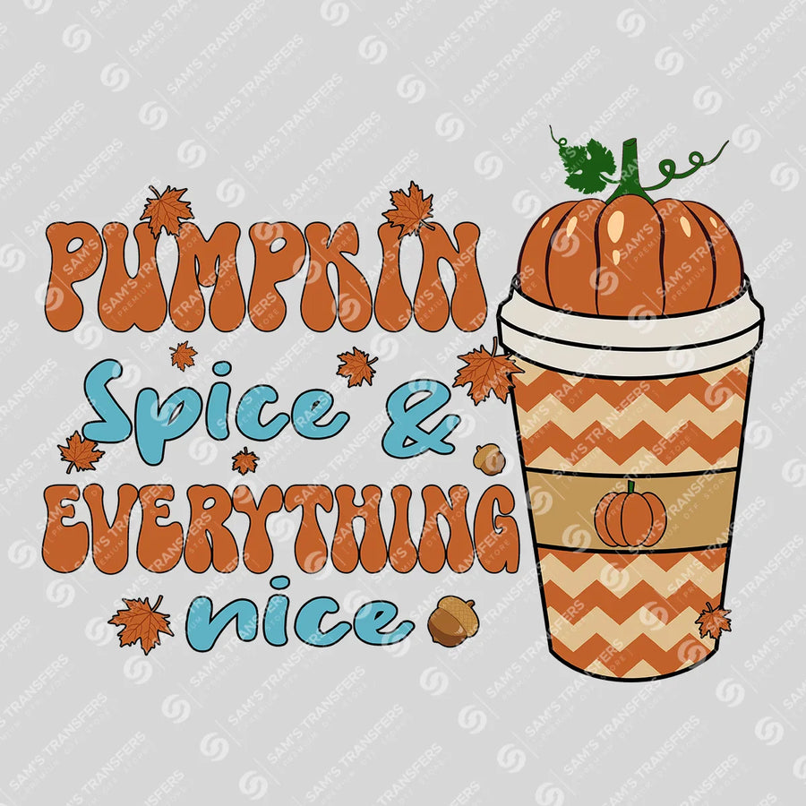 Pumpkin Spice And Everything Nice Cup Ready-to-Press DTF Transfer | SAT00738
