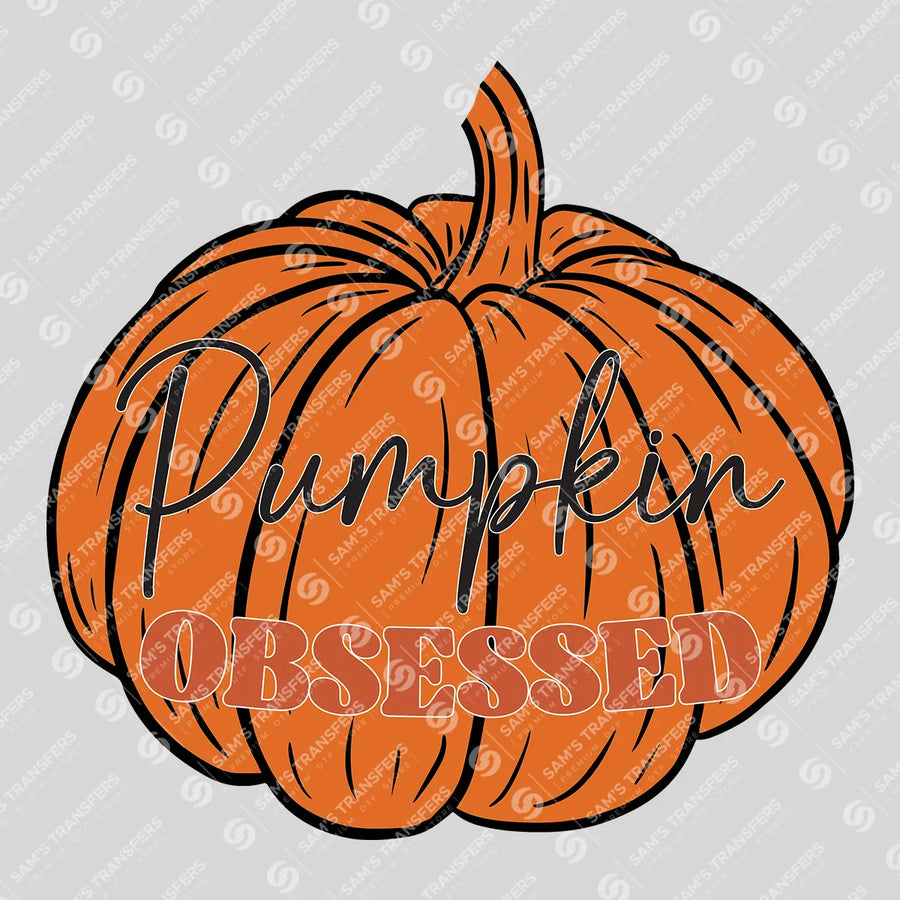 Pumpkin Obsessed Ready-to-Press DTF Transfer | SAT00749