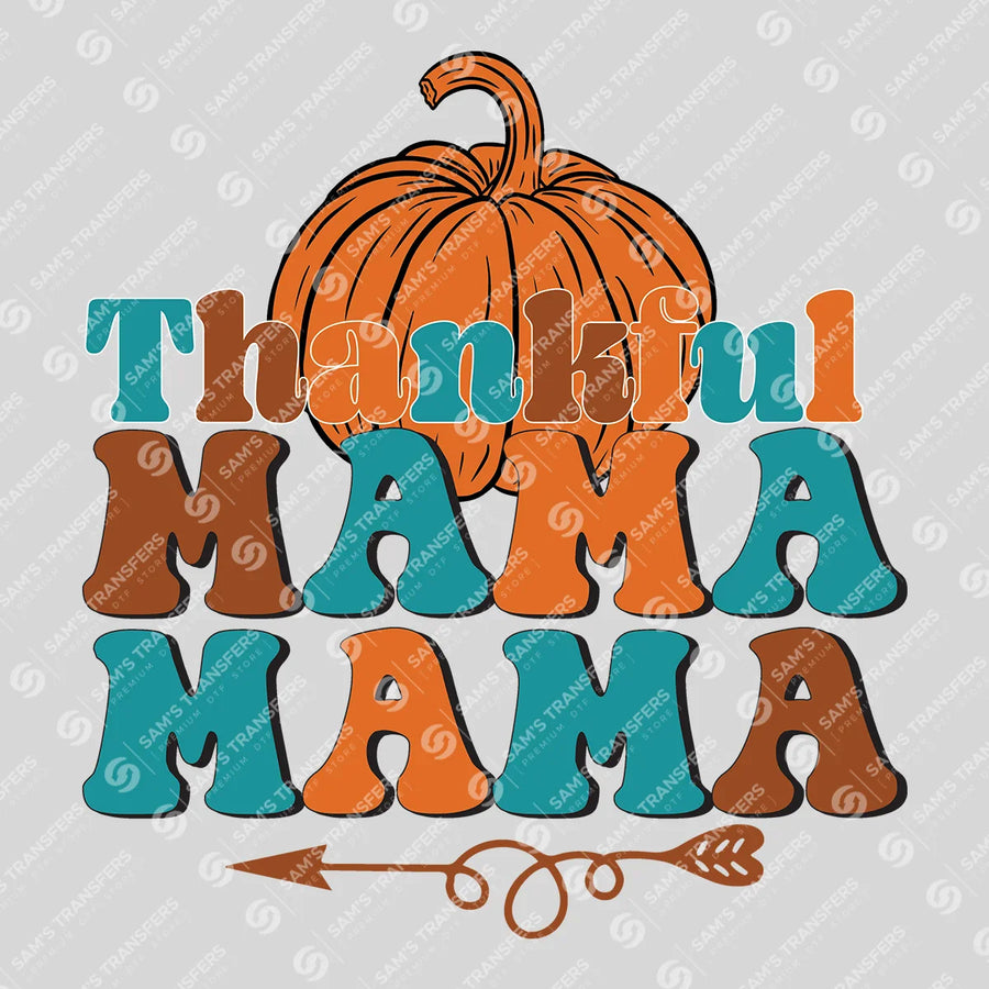 Thankful Mama Stacked Ready-to-Press DTF Transfer | SAT00760